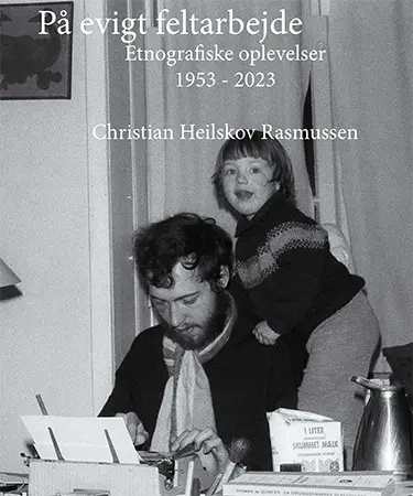 På evigt feltarbejde | Christian H. Rasmussen
