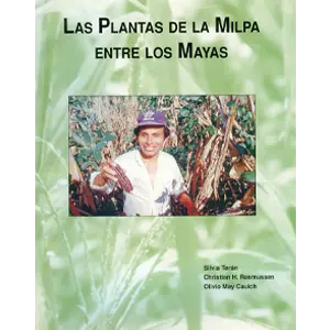 Las plantas de la milpa entre los mayas