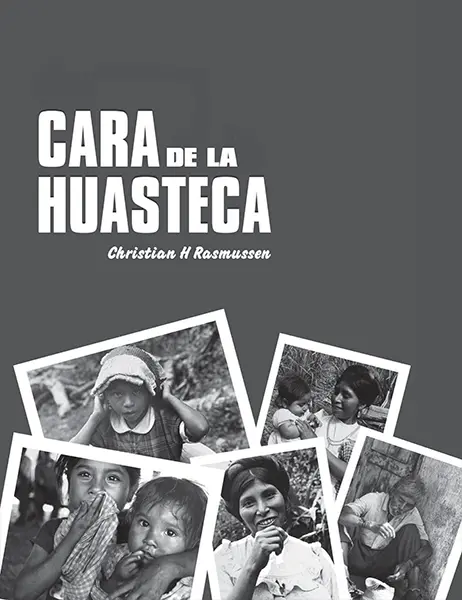 Cara de La Huasteca | Christian H. Rasmussen